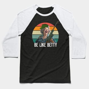 Betty White Funny Designs Baseball T-Shirt